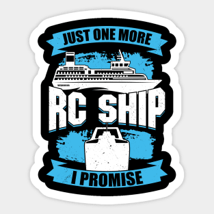 Just One More RC Ship I Promise Sticker